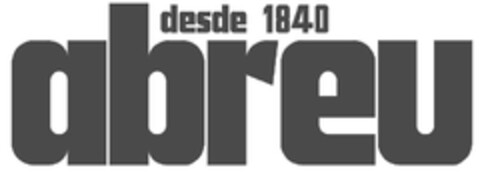 desde 1840 ABREU Logo (EUIPO, 07/14/2010)