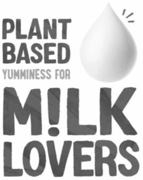 PLANT BASED YUMMINESS FOR MILK LOVERS Logo (EUIPO, 17.06.2021)