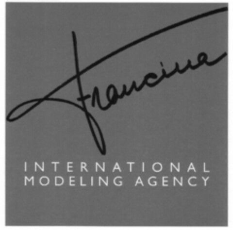 Francina INTERNATIONAL MODELING AGENCY Logo (EUIPO, 22.09.2008)