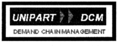 UNIPART DCM DEMAND CHAIN MANAGEMENT Logo (EUIPO, 08.03.2001)