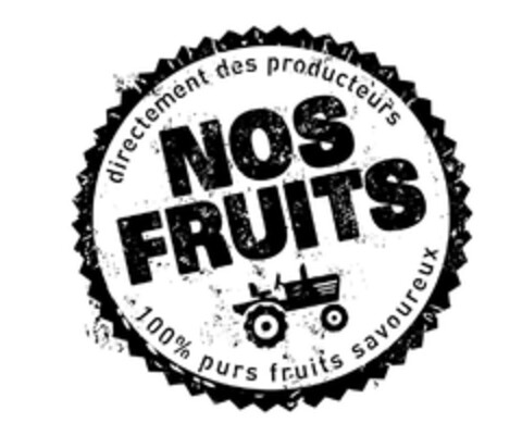 NOS FRUITS directement des producteurs 100% purs fruits savoureux Logo (EUIPO, 25.01.2013)