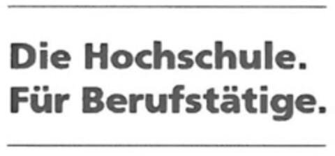 Die Hochschule. Für Berufstätige. Logo (EUIPO, 04/22/2015)