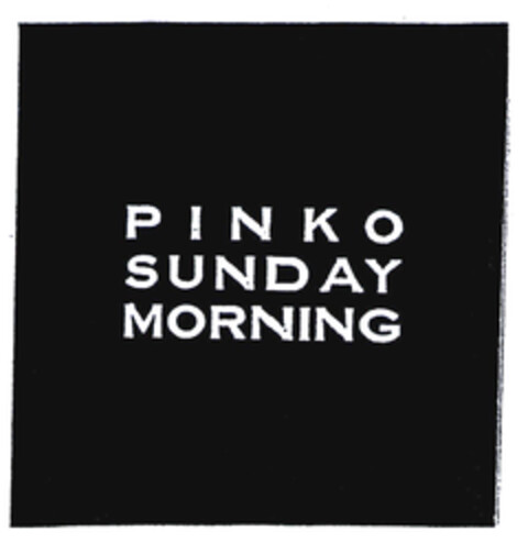 PINKO SUNDAY MORNING Logo (EUIPO, 29.04.2003)