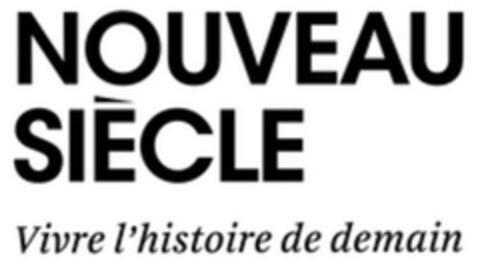 NOUVEAU SIECLE Vivre l'histoire de demain Logo (EUIPO, 10/04/2022)