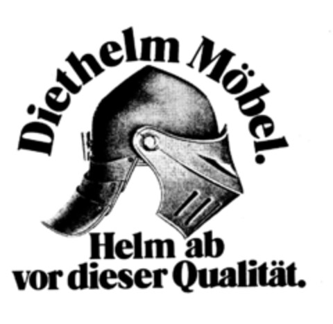 Diethelm Möbel. Helm ab vor dieser Qualität. Logo (IGE, 03/10/1978)