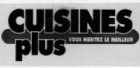 CUISINES plus VOUS MERITEZ LE MEILLEUR Logo (IGE, 07/12/1999)