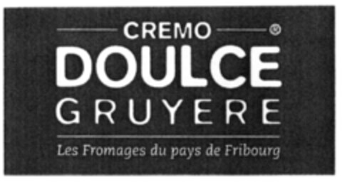 CREMO DOULCE GRUYERE  Les Fromages du pays de Fribourg Logo (IGE, 04.01.1999)