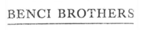 BENCI BROTHERS Logo (IGE, 27.01.2016)