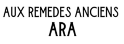 AUX REMEDES ANCIENS ARA Logo (IGE, 18.01.2024)
