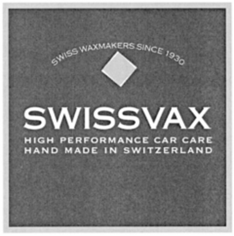 SWISS WAXMAKERS SINCE 1930 SWISSVAX HIGH PERFORMANCE CAR CARE HAND MADE IN SWITZERLAND Logo (IGE, 04/11/2006)