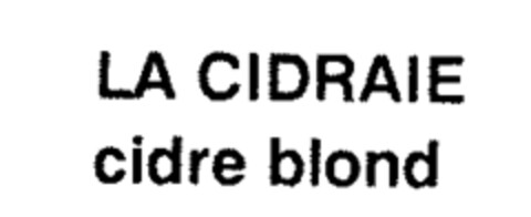 LA CIDRAIE cidre blond Logo (IGE, 28.10.1994)