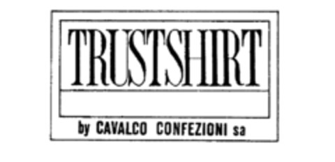 TRUSTSHIRT by CAVALCO CONFEZIONI sa Logo (IGE, 05.12.1985)