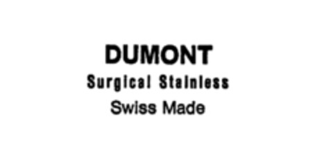 DUMONT Surgical Stainless Swiss Made Logo (IGE, 14.11.1979)