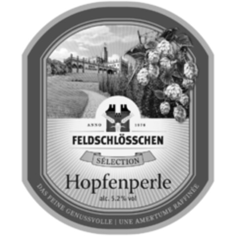 ANNO 1876 FELDSCHLÖSSCHEN SÉLECTION Hopfenperle alc. 5.2 % vol DAS FEINE GENUSSVOLLE UNE AMERTUME RAFFINÉE Logo (IGE, 22.03.2011)