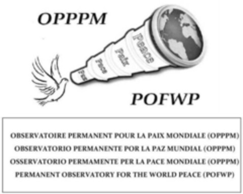 OPPPM POFWP Peace Paix Pace Paz OBSERVATOIRE PERMANENT POUR LA PAIX MONDIALE (OPPPM) OBSERVATORIO PERMANENTE POR LA PAZ MUNDIAL (OPPPM) OSSERVATORIO PERMANENTE PER LA PACE MONDIALE (OPPPM) PERMANENT OBSERVATORY FOR THE WORLD PEACE (POFWP) Logo (IGE, 20.10.2014)