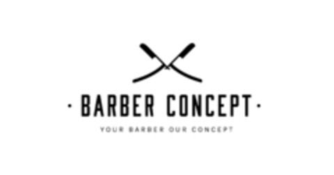 BARBER CONCEPT YOUR BARBER OUR CONCEPT Logo (IGE, 11.08.2017)