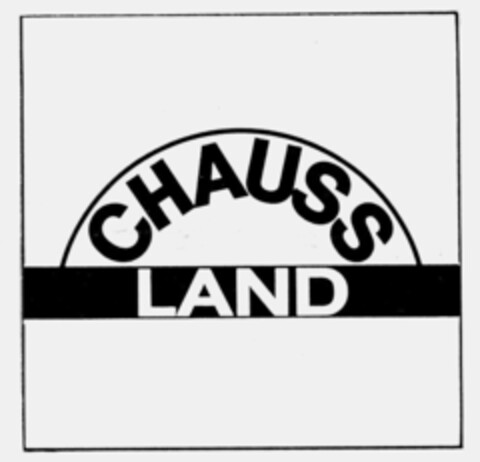 CHAUSS LAND Logo (IGE, 04/25/1994)