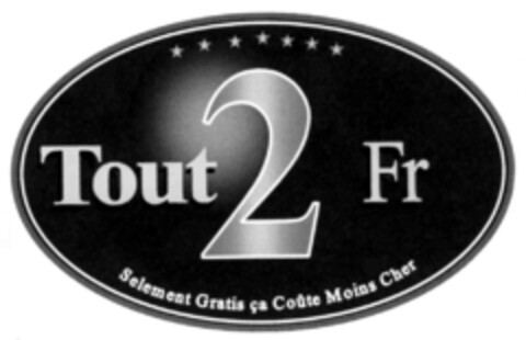 Tout 2 Fr Selement Gratis ça Coûte Moins Cher Logo (IGE, 13.01.2006)