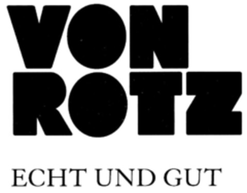 VON ROTZ ECHT UND GUT Logo (IGE, 09/12/2012)