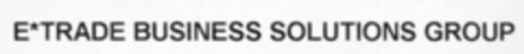 E*TRADE BUSINESS SOLUTIONS GROUP Logo (IGE, 12.10.1999)