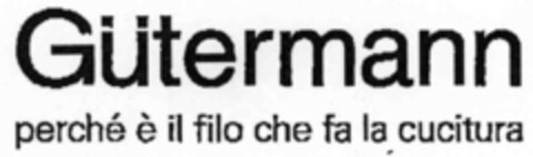 Gütermann perché è il filo che fa la cucitura Logo (IGE, 18.05.2000)