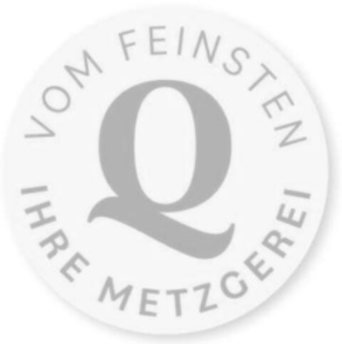 VOM FEINSTEN Q IHRE METZGEREI Logo (IGE, 27.08.2023)