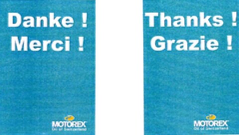 Danke ! Merci ! MOTOREX Oil of Switzerland Thanks ! Grazie ! MOTOREX Oil of Switzerland Logo (IGE, 23.01.2007)