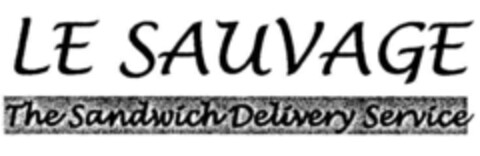 LE SAUVAGE The Sandwich Delivery Service Logo (IGE, 05.02.2004)