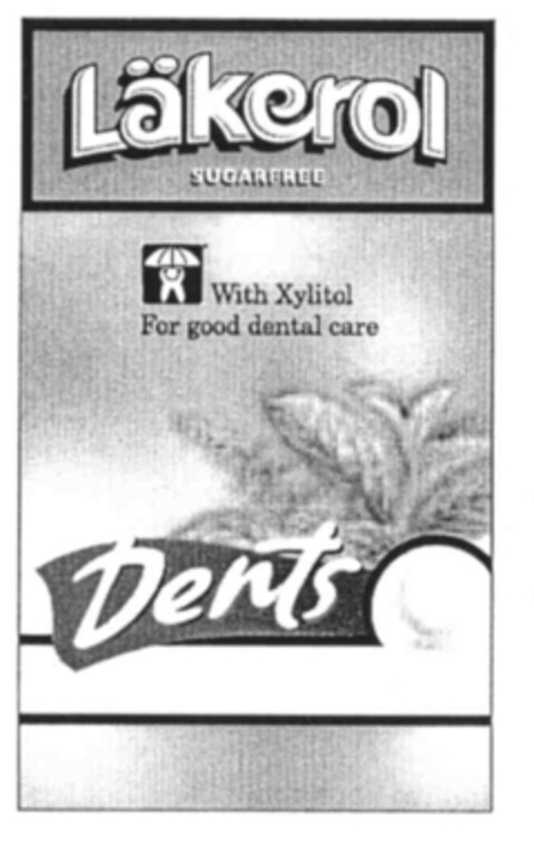 Läkerol With Xylitol For good dental care Dents Logo (IGE, 23.05.2002)