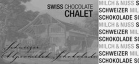 SWISS CHOCOLATE CHALET Schweizer Alpenmilch Schokolade Logo (IGE, 24.10.2005)