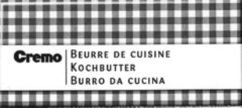 Cremo BEURRE DE CUISINE KOCHBUTTER BURRO DA CUCINA Logo (IGE, 03/16/2007)