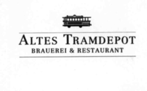 ALTES TRAMDEPOT BRAUEREI & RESTAURANT Logo (IGE, 06/30/1999)