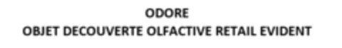 ODORE OBJET DECOUVERTE OLFACTIVE RETAIL EVIDENT Logo (IGE, 06/24/2019)