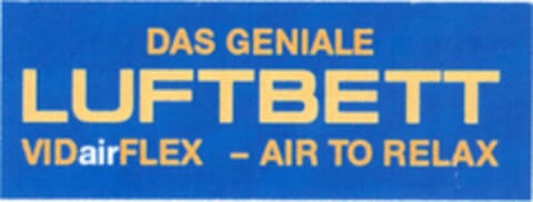 DAS GENIALE LUFTBETT VIDairFLEX - AIR TO RELAX Logo (IGE, 08.02.2008)