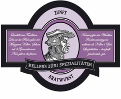 ZUNFT KELLER'S ZÜRI SPEZIALITÄTEN BRATWURST Logo (IGE, 27.03.2018)