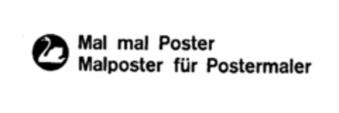 Mal mal Poster Malposter für Postermaler Logo (IGE, 14.02.1978)