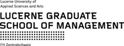 LUCERNE GRADUATE SCHOOL OF MANAGEMENT Lucerne University of Applied Sciences and Arts FH Zentralschweiz Logo (IGE, 28.11.2012)