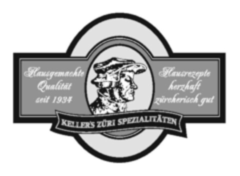 KELLER'S ZÜRI SPEZIALITÄTEN Hausgemachte Qualität seit 1934 Hausrezepte herzhaft zürcherisch gut Logo (IGE, 11.03.2015)