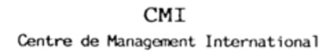 CMI Centre de Management International Logo (IGE, 25.08.1993)