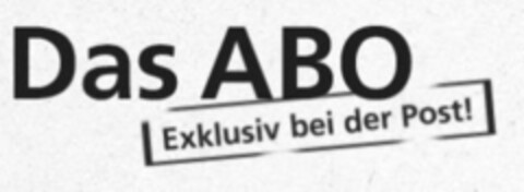 DAS ABO Exklusiv bei der Post! Logo (IGE, 01/14/2015)