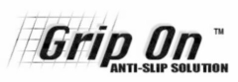 Grip On TM ANTI-SLIP SOLUTION Logo (IGE, 10.06.2004)