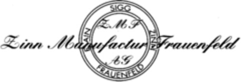 ÉTAIN SIGG ZINN FRAUENFELD ZMF ZINN MANUFACTUR FRAUENFELD AG Logo (IGE, 28.05.1998)