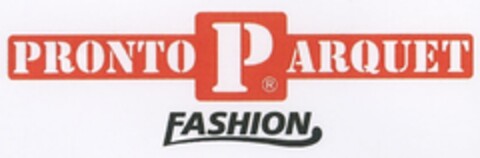 PRONTO P ARQUET FASHION Logo (IGE, 15.03.2007)