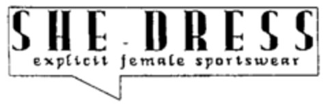 SHE DRESS explicit female sportswear Logo (IGE, 04/11/1997)