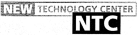 NEW TECHNOLOGY CENTER NTC Logo (IGE, 04.03.1998)
