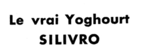 Le vrai Yoghourt SILIVRO Logo (IGE, 06.05.1980)