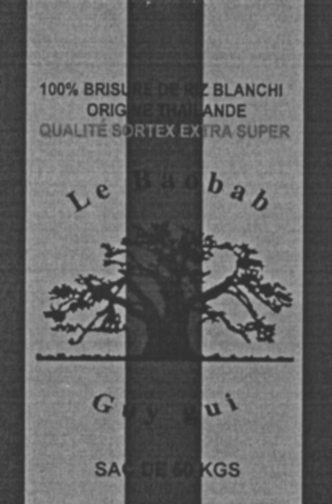 100% BRISURE DE RIZ BLANCHI ORIGINE THAILANDE QUALITÉ SORTEX EXTRA SUPER Le Baobab Guy gui SAC DE 50 KGS Logo (IGE, 12.07.2006)