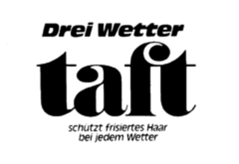 Drei Wetter taft schützt frisiertes Haar bei jedem Wetter Logo (IGE, 24.09.1975)