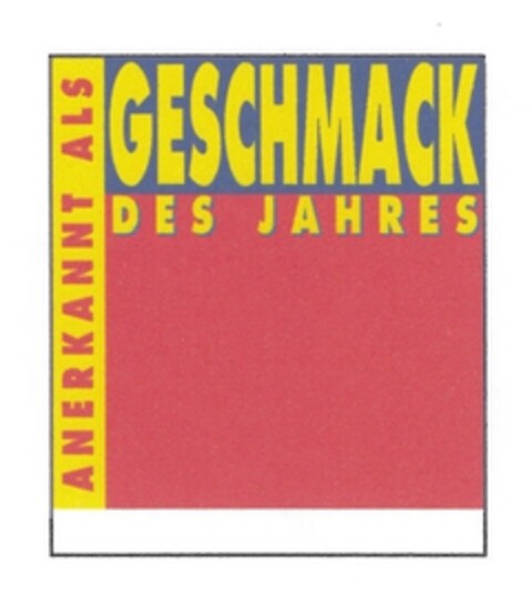 ANERKANNT ALS GESCHMACK DES JAHRES Logo (IGE, 07/24/2008)