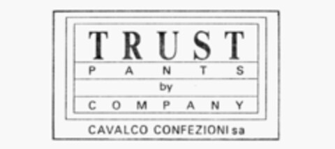 TRUST PANTS by COMPANY CAVALCO CONFEZIONI sa Logo (IGE, 05.09.1986)